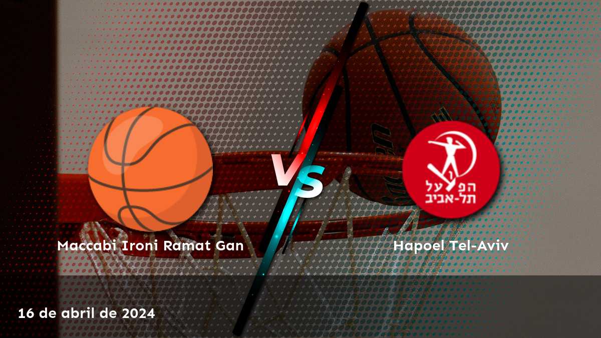 Hapoel Tel-Aviv vs Maccabi Ironi Ramat Gan: Análisis y predicciones para el partido de baloncesto