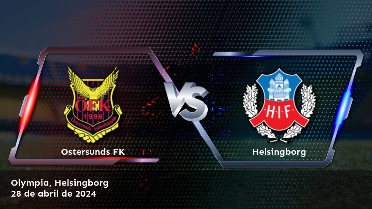 ¡Aprovecha al máximo el partido Helsingborg vs Ostersunds FK con nuestras predicciones y recomendaciones de apuestas deportivas en Latinvegas!