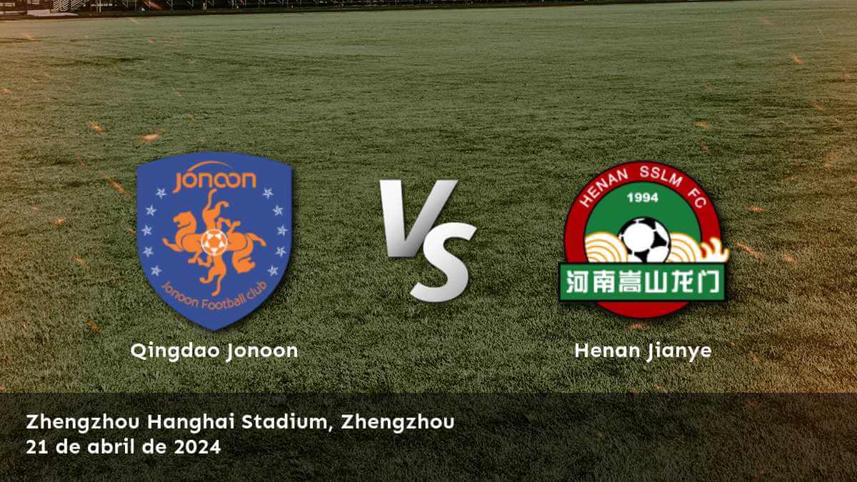 Henan Jianye vs Qingdao Jonoon: Análisis y predicciones para la Super League