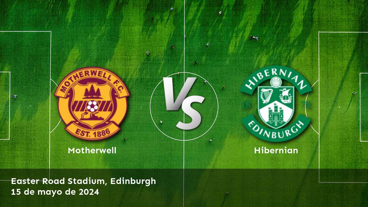 Hibernian vs Motherwell: Análisis y predicciones para el partido de la Premiership league. ¡Aprende más sobre las oportunidades de apuesta y haz tus apuestas con Latinvegas!