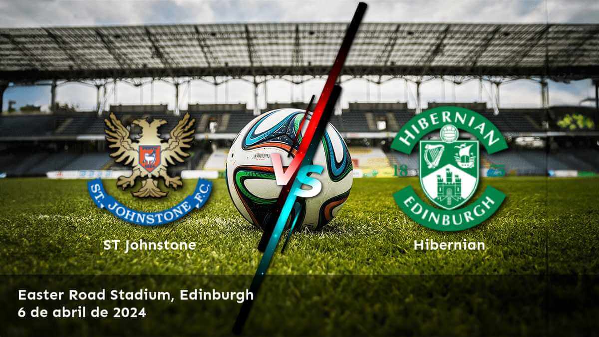 Hibernian vs ST Johnstone: Análisis y predicciones para la Premiership league. ¡Apostar con sabiduría en Latinvegas!