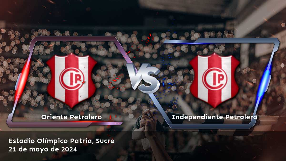 Independiente Petrolero vs Oriente Petrolero: Análisis y predicciones para la Primera División