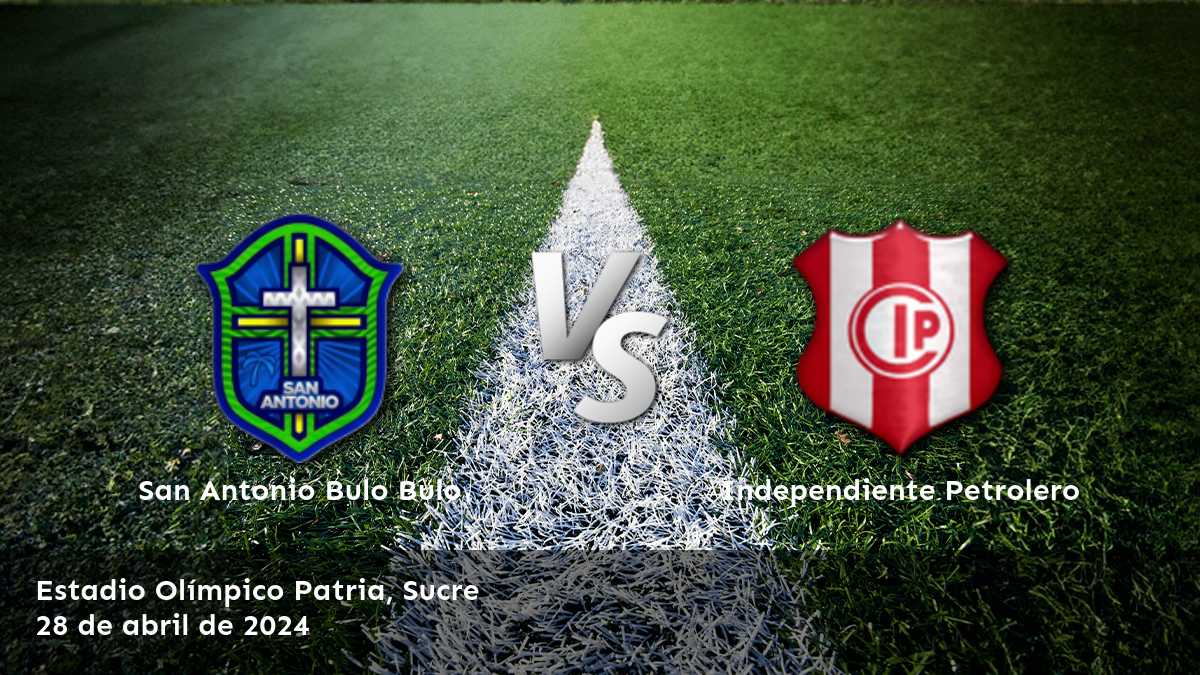 Independiente Petrolero vs San Antonio Bulo Bulo: Análisis y predicciones para el partido de la Primera División