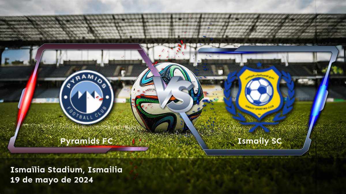 Ismaily SC vs Pyramids FC: Análisis y predicciones para la Premier League