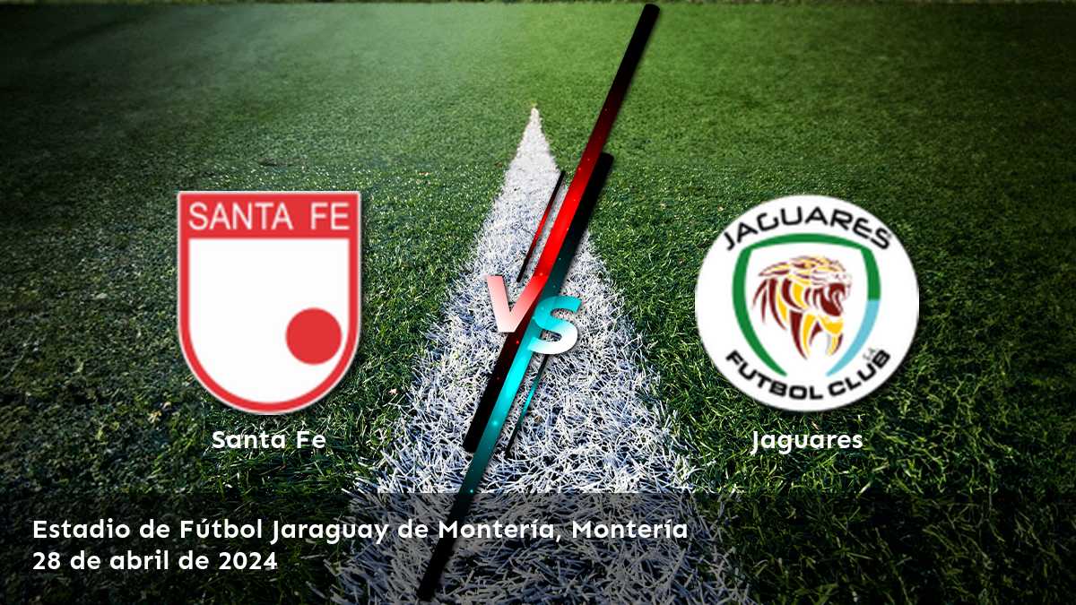 Jaguares vs Santa Fe: Análisis y predicciones para el partido de la Primera A