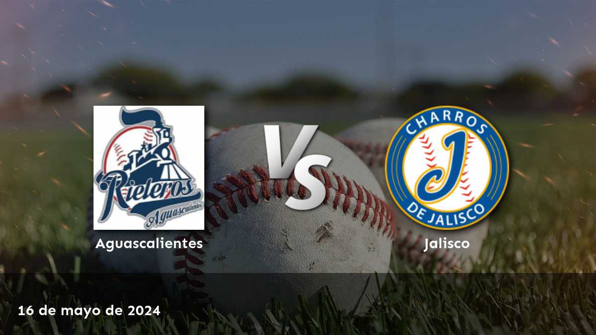 Jalisco vs Aguascalientes: Análisis y predicciones para el partido de béisbol de la LMB