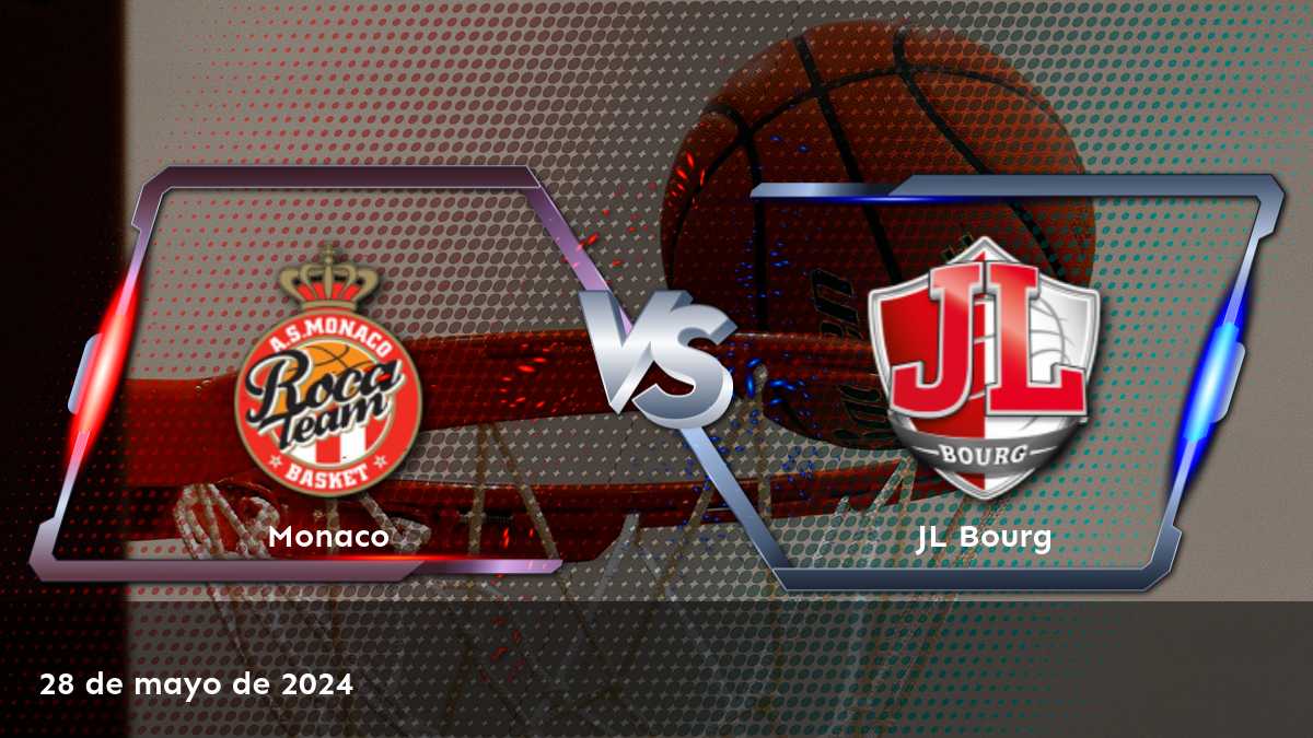 JL Bourg vs Monaco: Análisis y predicciones para el partido de la LNB.