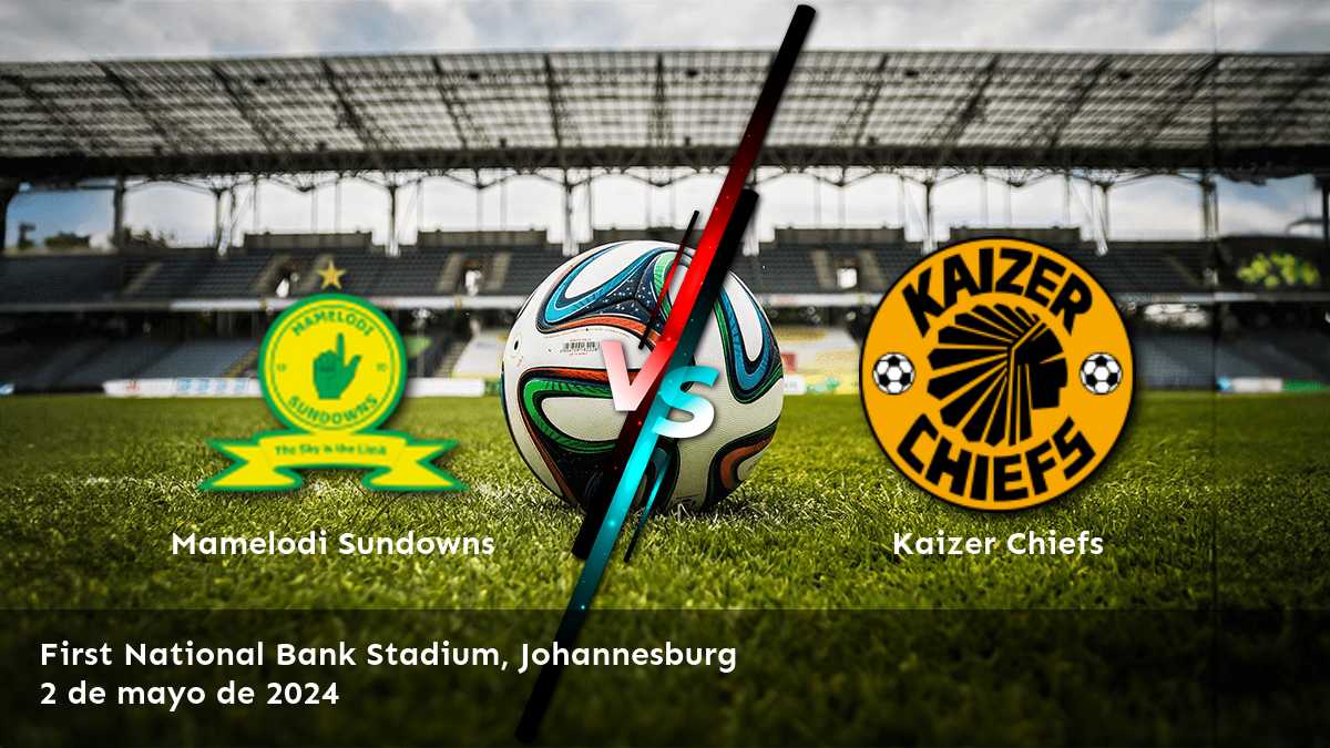 Análisis y predicciones para Kaizer Chiefs vs Mamelodi Sundowns en la Premier Soccer League. Obtenga las mejores cuotas y apuestas en Latinvegas.