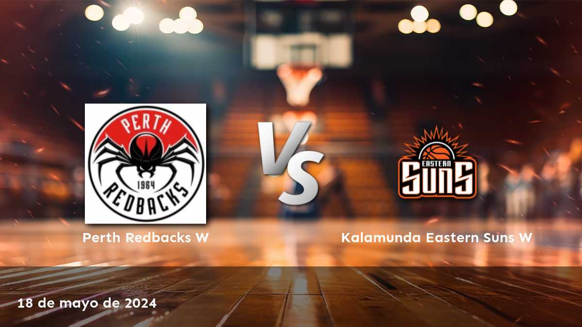 Análisis y predicciones para Kalamunda Eastern Suns W vs Perth Redbacks W en la Liga NBL1 West Women.