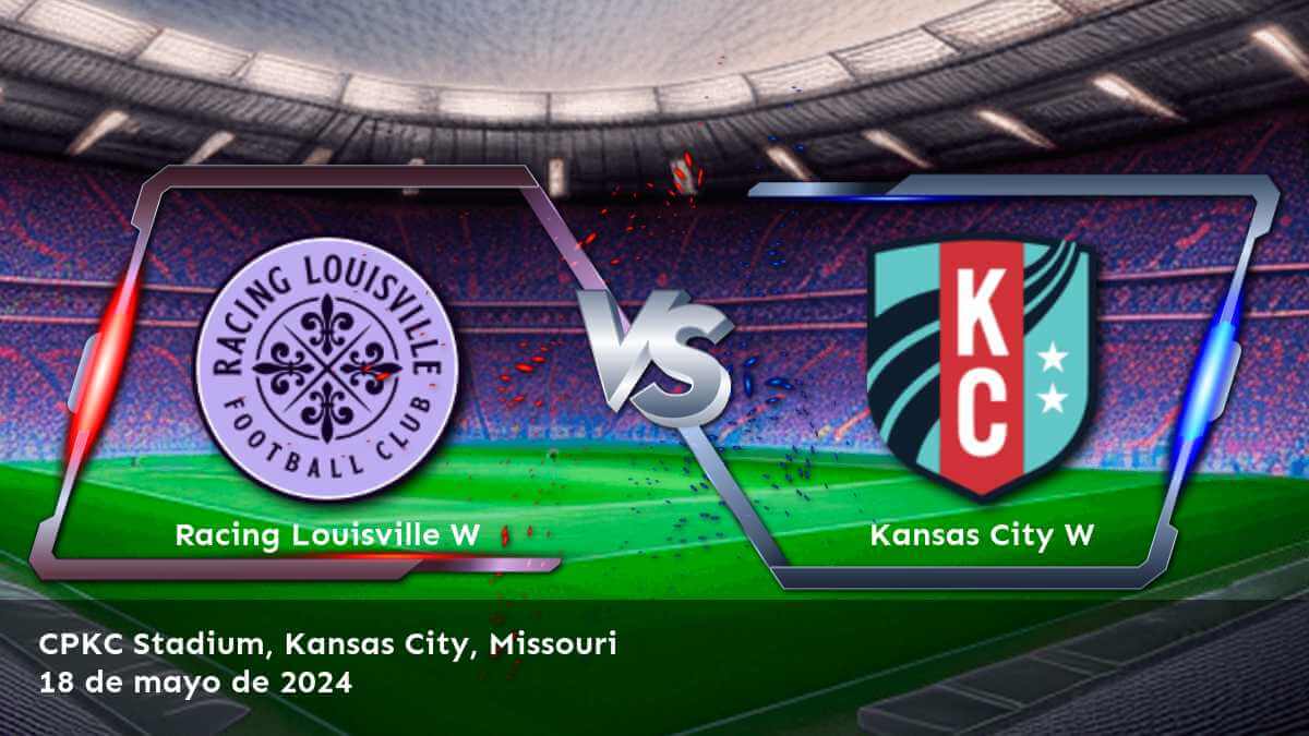 Análisis y predicciones para Kansas City W vs Racing Louisville W en la NWSL Women. ¡Obtenga las mejores selecciones y cuotas con Latinvegas!