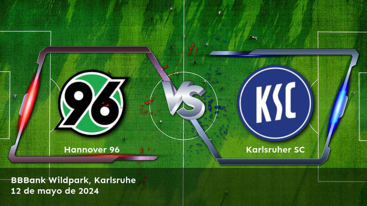 Karlsruher SC vs Hannover 96, el enfrentamiento más emocionante de la 2. Bundesliga. ¡Aprovecha las mejores opciones de apuestas con Latinvegas!