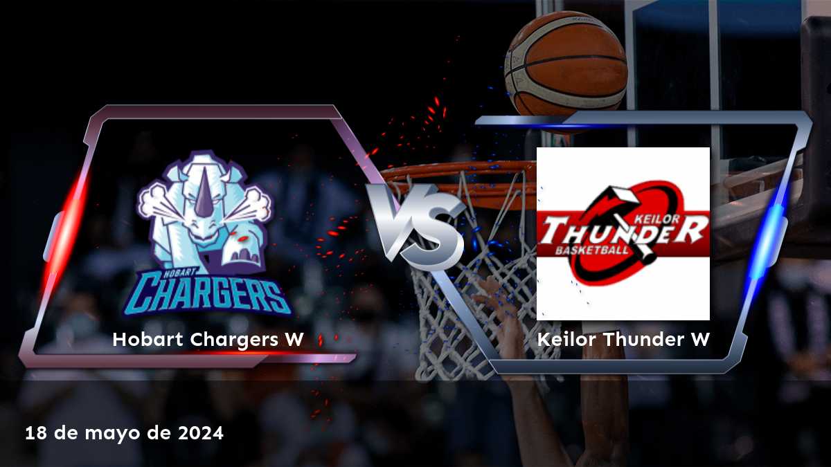 Apuestas Keilor Thunder W vs Hobart Chargers W: Análisis y predicciones para el partido de la Liga NBL1 South Women