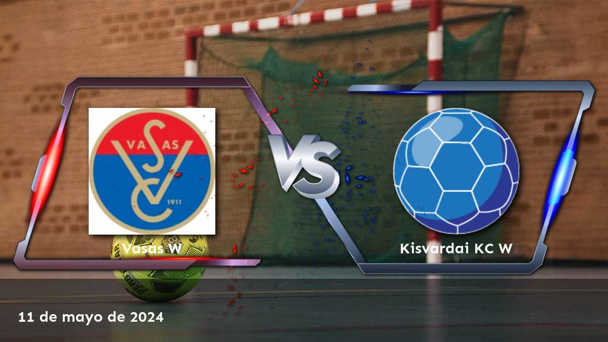 Análisis y predicciones para el partido de handball Kisvardai KC W vs Vasas W en la liga NB I Women.