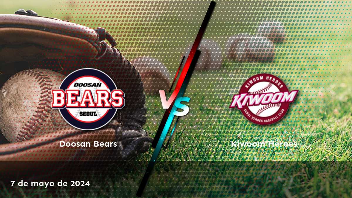 Kiwoom Heroes vs Doosan Bears: Análisis y predicciones para el partido de béisbol KBO del 7 de mayo de 2024