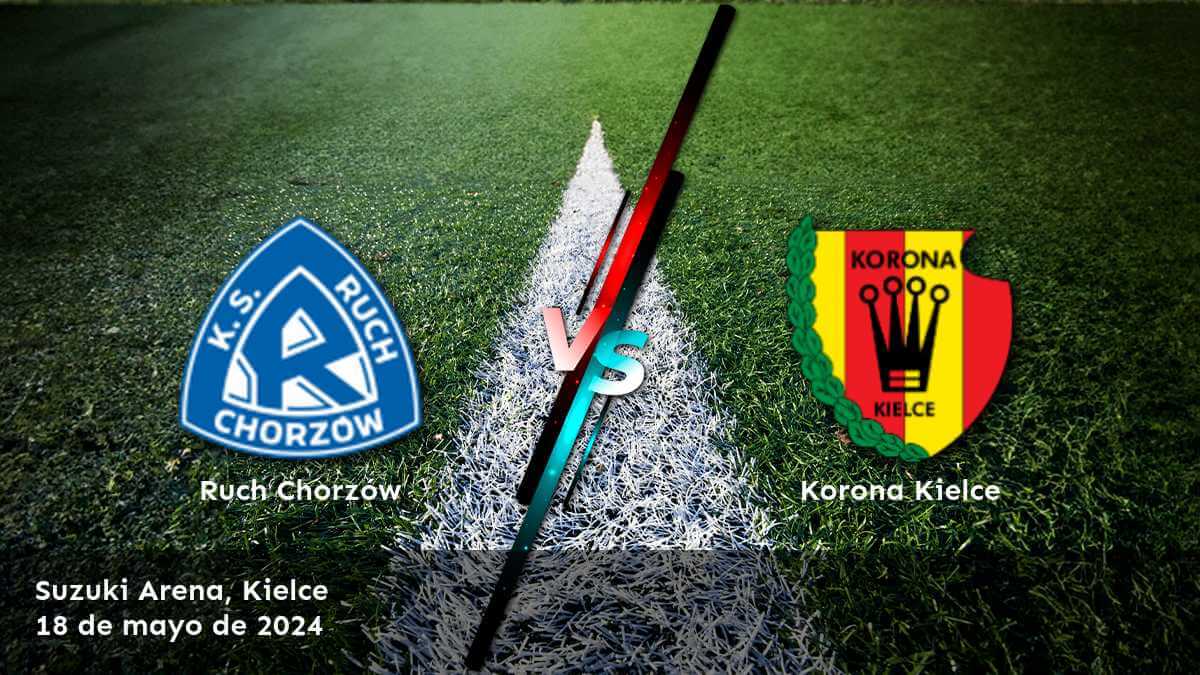 Korona Kielce vs Ruch Chorzów: Análisis y predicciones para la Ekstraklasa