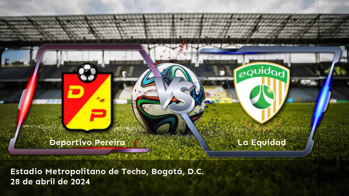 Análisis detallado del partido La Equidad vs Deportivo Pereira para la jornada 19 de la Primera A, Apertura. ¡Aprovecha las mejores oportunidades de ganar con Latinvegas!