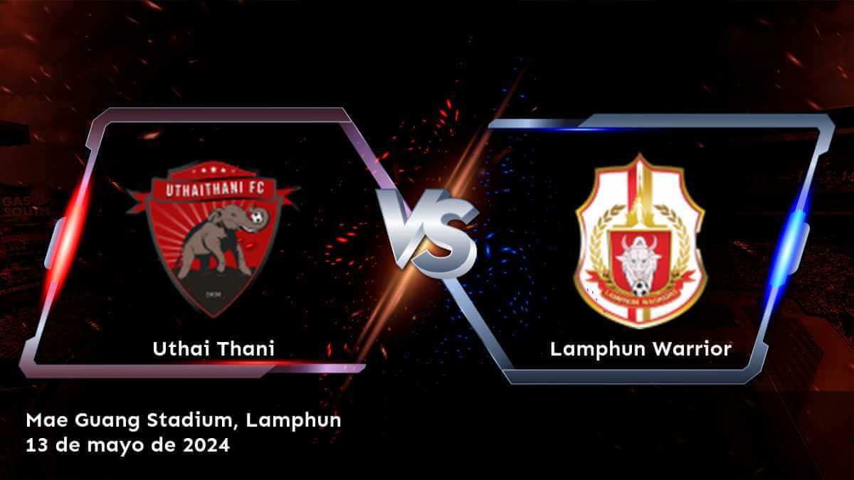 ¡Aprovecha al máximo el partido Lamphun Warrior vs Uthai Thani con las mejores cuotas y predicciones en Latinvegas!