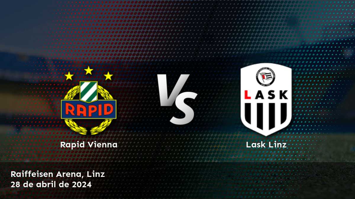 Lask Linz vs Rapid Vienna: Análisis y predicciones para el partido de la Bundesliga