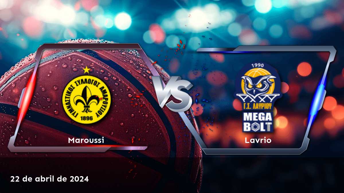 Lavrio vs Maroussi: Análisis y predicciones para el partido del 22 de abril de 2024 en la Basket League.