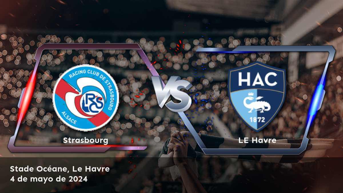 Descubre las mejores apuestas para LE Havre vs Strasbourg en Latinvegas, incluyendo Moneyline, Over/Under y Spread.