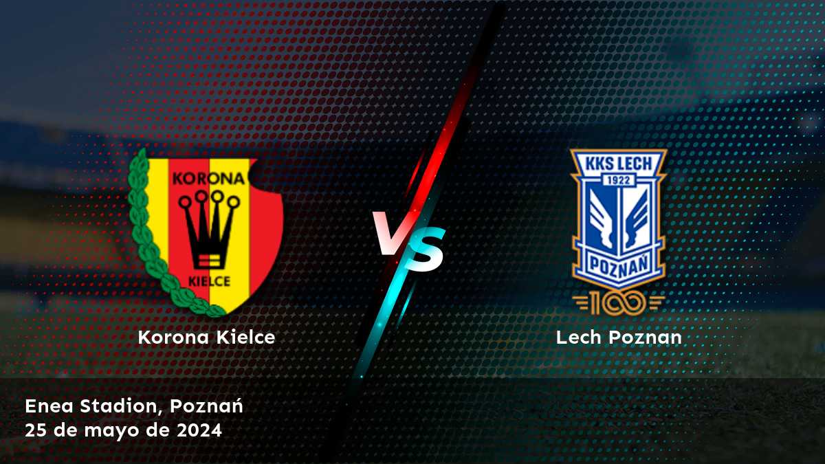 Lech Poznan vs Korona Kielce: Análisis y predicciones para el partido de Ekstraklasa