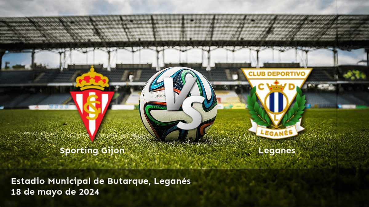 Leganes vs Sporting Gijon: Análisis y predicciones para la 40ª jornada de la Segunda División