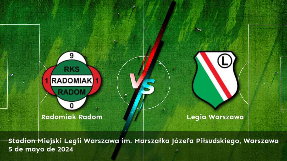 Legia Warszawa vs Radomiak Radom: Análisis y predicciones para la Ekstraklasa