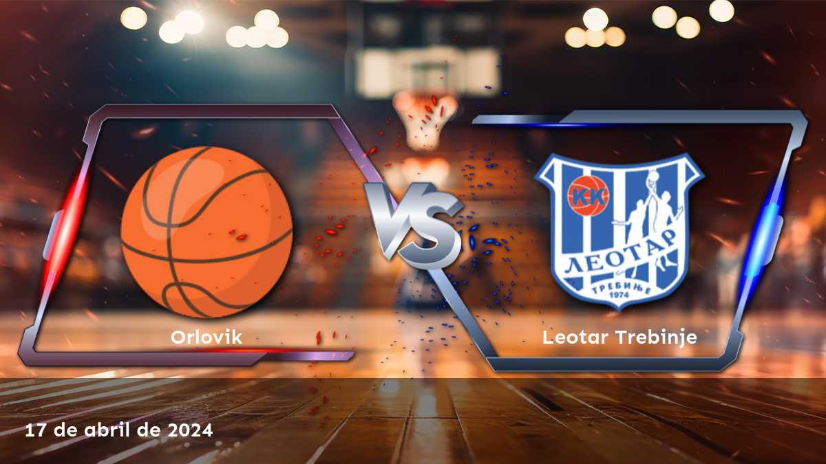 Analiza el partido entre Leotar Trebinje vs Orlovik y encuentra los mejores picks y predicciones en Latinvegas. ¡Apostar nunca fue tan emocionante!