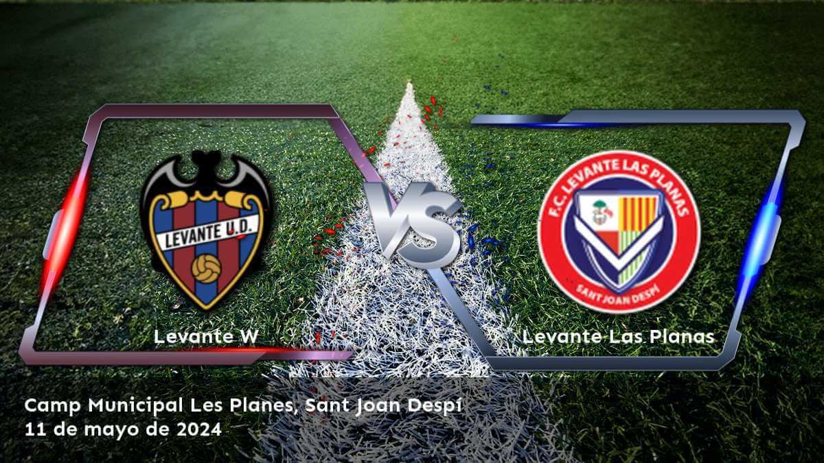 Levante Las Planas vs Levante W: Análisis y predicciones para la Primera División Femenina.