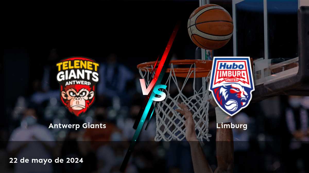 Limburg vs Antwerp Giants: Análisis y predicciones para el partido del 22 de mayo