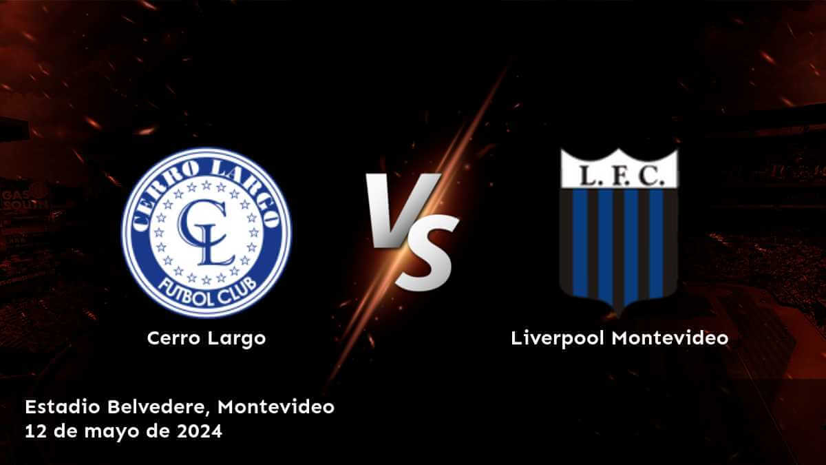 Liverpool Montevideo vs Cerro Largo: Análisis y predicciones para el partido de la Primera División - Apertura