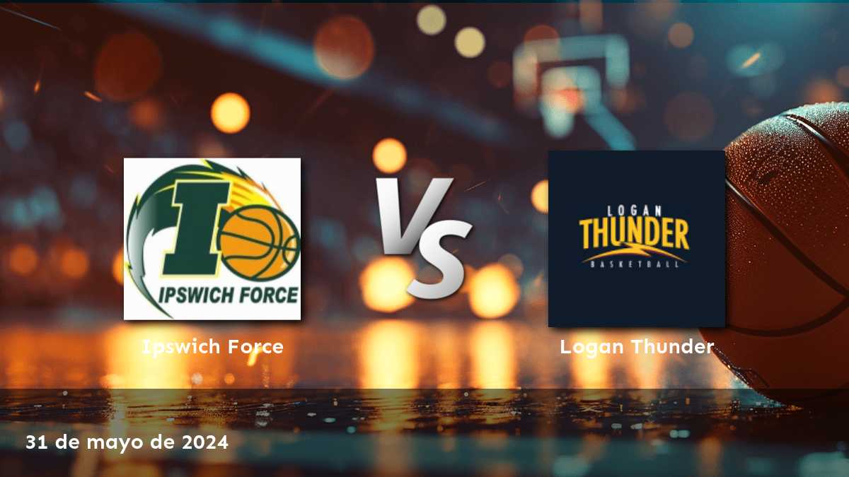 Logan Thunder vs Ipswich Force: Análisis y predicciones para la liga NBL1 North el 31 de mayo de 2024 en Latinvegas.