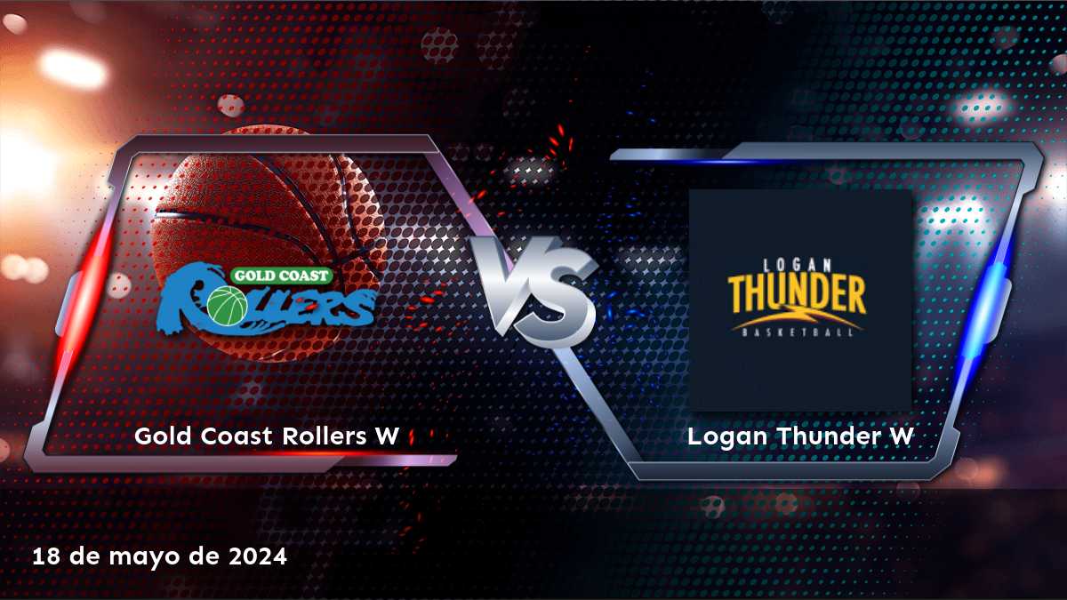 Análisis del partido entre Logan Thunder W vs Gold Coast Rollers W en la NBL1 North Women. ¡Aprovecha las mejores oportunidades de apuesta con Latinvegas!