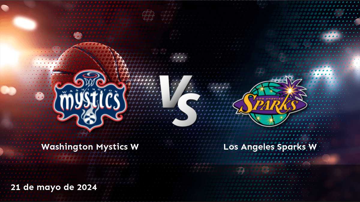 Los Angeles Sparks W vs Washington Mystics W: Análisis y predicciones para el partido de la NBA W