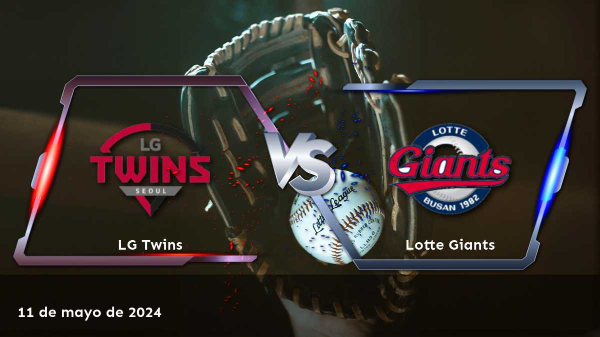 Lotte Giants vs LG Twins: Análisis y predicciones para el partido del sábado 11 de mayo de 2024 en la KBO.