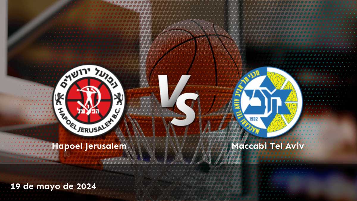 Maccabi Tel Aviv vs Hapoel Jerusalem: Análisis y predicciones deportivas para el partido del 19 de mayo de 2024