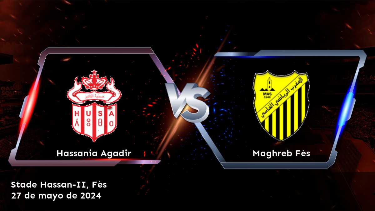 Maghreb Fès vs Hassania Agadir: Análisis y predicciones para la Botola Pro