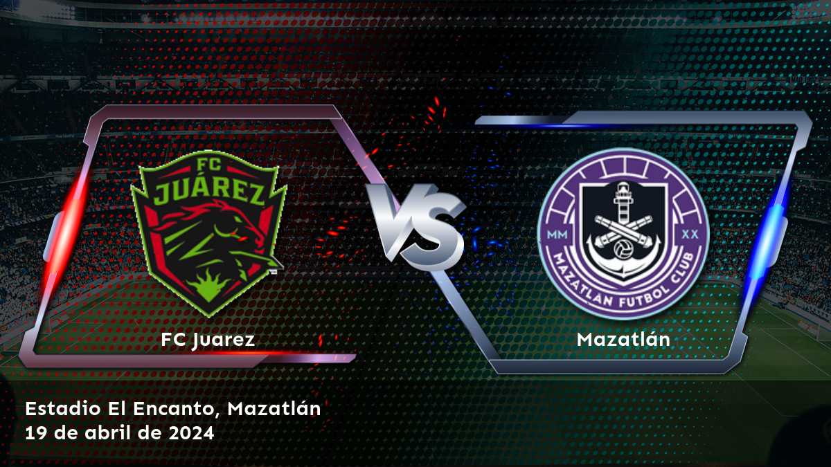 Mazatlán vs FC Juarez: Análisis y predicciones para la Liga MX