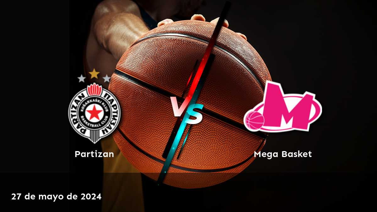 Mega Basket vs Partizan: Análisis y predicciones para la Super League