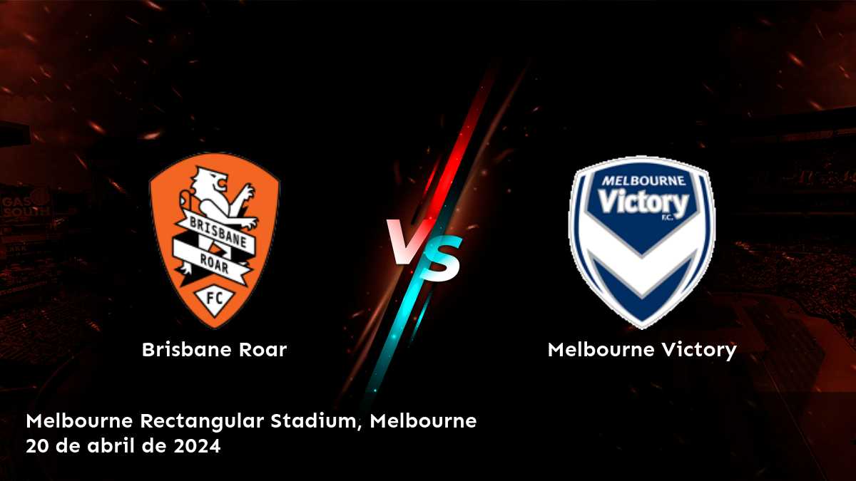 Análisis del partido entre Melbourne Victory vs Brisbane Roar por la A-League, con recomendaciones de apuestas y análisis para la Moneyline, Over/Under y Spread.