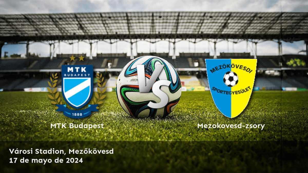 Apuesta en el partido Mezokovesd-zsory vs MTK Budapest con Latinvegas y descubre las mejores opciones de apuestas y predicciones para la liga NB I.