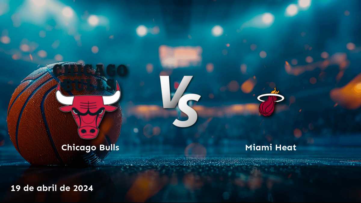 Descubre las mejores opciones de apuestas para Miami Heat vs Chicago Bulls con Latinvegas.