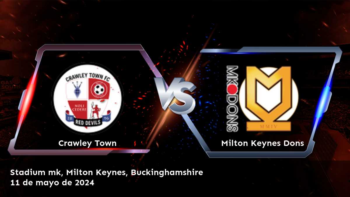 Milton Keynes Dons vs Crawley Town: Análisis y predicciones para la ronda de Promoción de Play-offs de la League Two