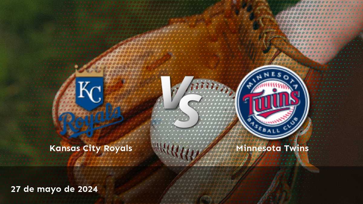 Análisis y predicciones para el partido Minnesota Twins vs. Kansas City Royals el 27 de mayo de 2024. ¡Obtenga las mejores apuestas con Latinvegas!