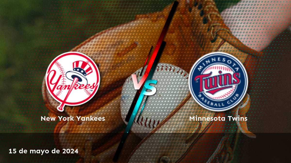 Análisis y predicciones para el partido entre Minnesota Twins vs New York Yankees el 15 de mayo de 2024.