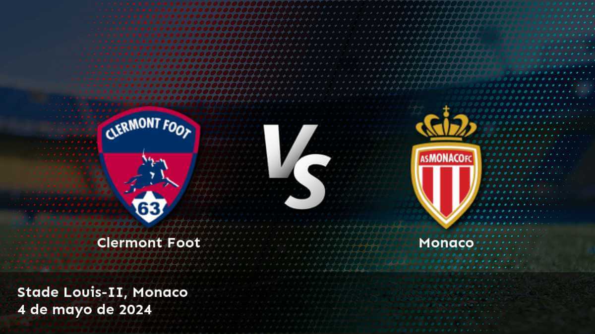 Apuesta con confianza en Monaco vs Clermont Foot con Latinvegas, el mejor sitio de predicciones deportivas.