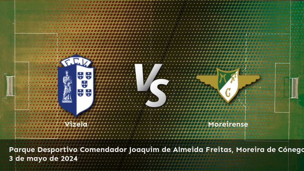 Moreirense vs Vizela: Análisis y predicciones para la 32ª jornada de la Primeira Liga