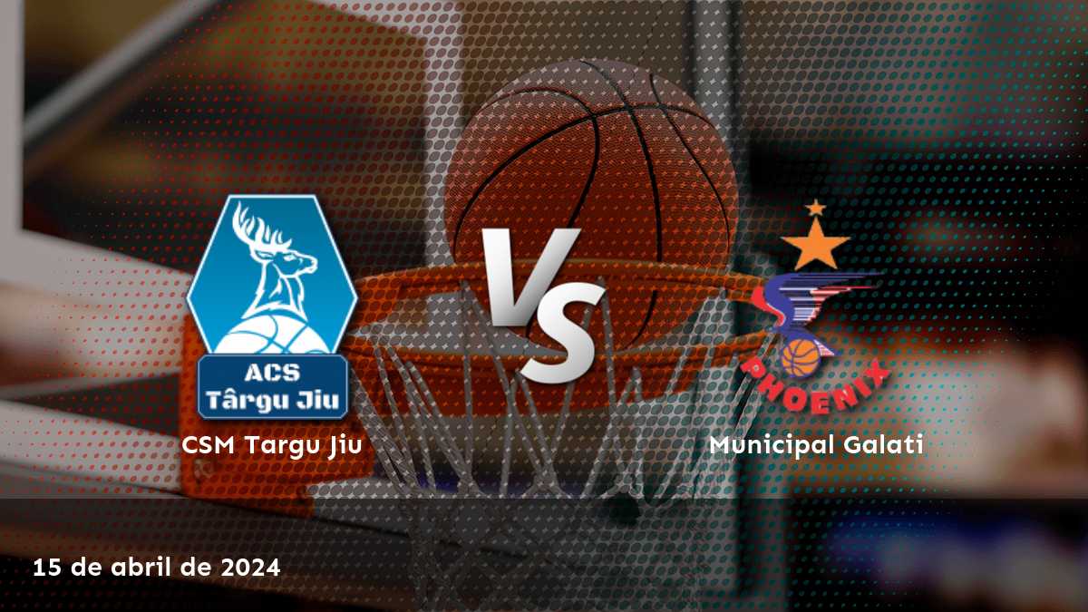 Municipal Galati vs CSM Targu Jiu: Análisis de apuestas y predicciones para el partido de baloncesto del 15 de abril de 2024.