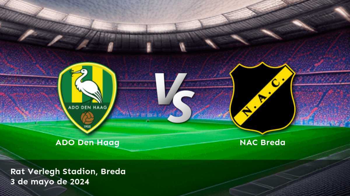 Partido emocionante en la Eerste Divisie: NAC Breda vs ADO Den Haag. ¡Análisis y predicciones con Latinvegas!