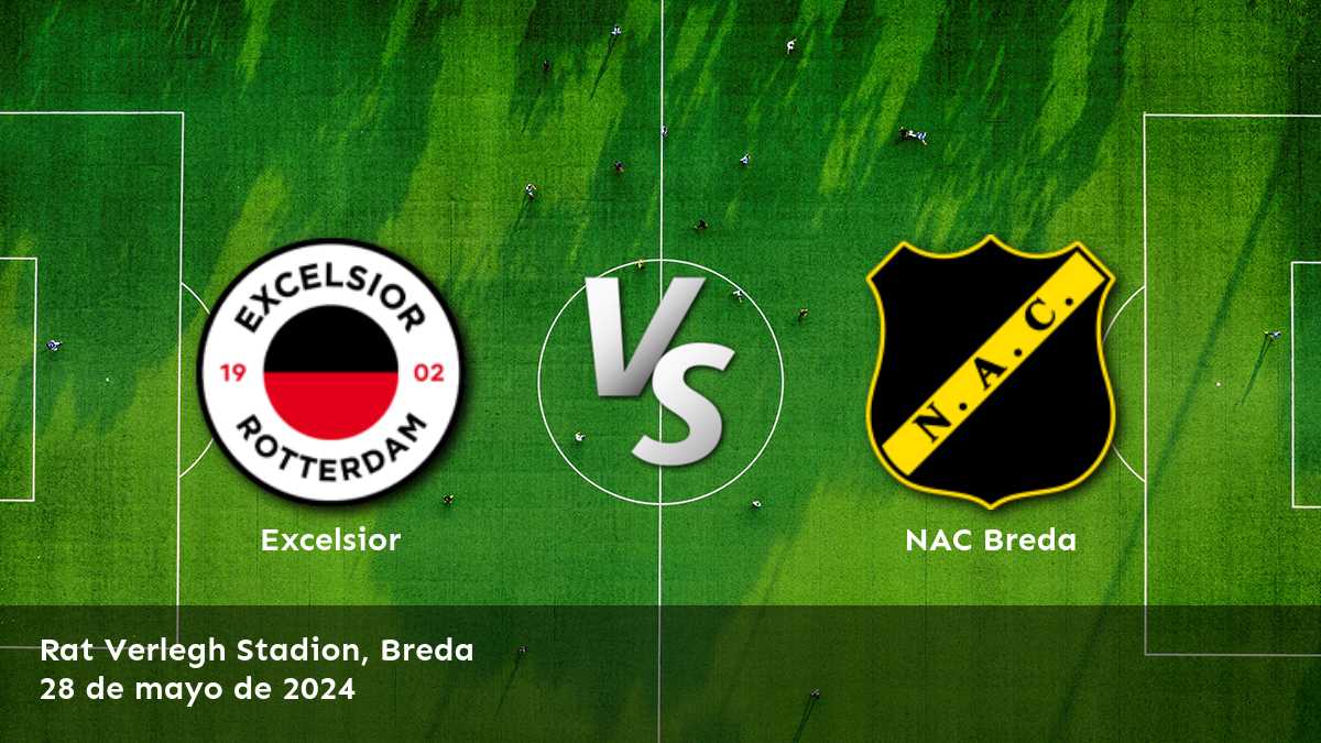 NAC Breda vs Excelsior: Análisis y predicciones para el partido de la Eredivisie